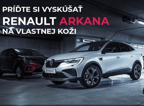 Vyskúšajte si nový Renault Arkana na vlastnej koži!